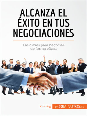 cover image of Alcanza el éxito en tus negociaciones
